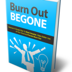 Burn Out Begone